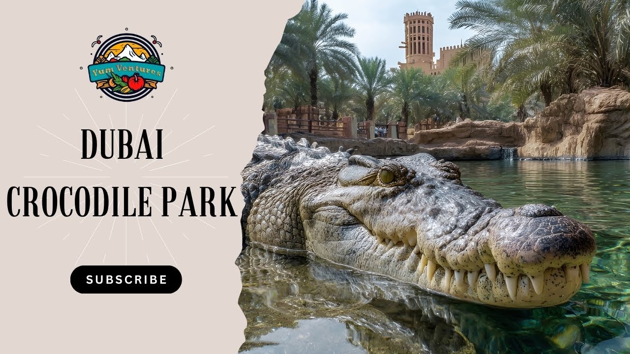 DUBAI CROCODILE PARK