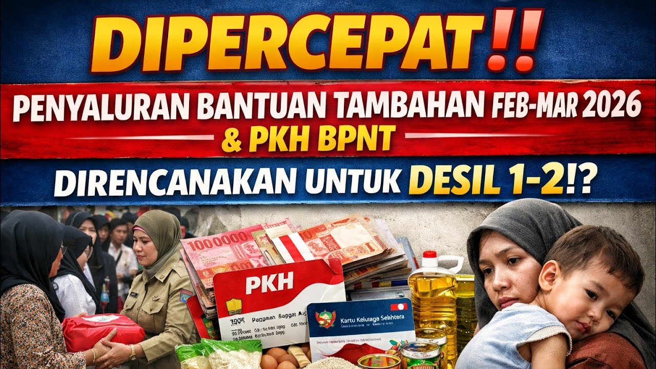 DIPERCEPAT❗️PENYALURAN BANTUAN TAMBAHAN FEB-MAR 2026 & PKH BPNT DIRENCANAKAN UNTUK DESIL 1-2 !?