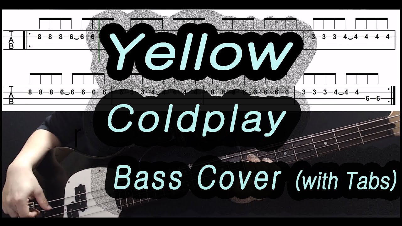 Coldplay - Yellow (Bass cover with tabs 102)