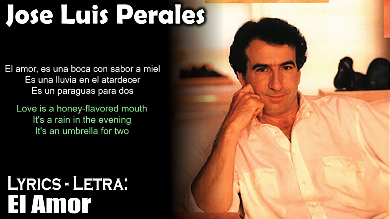 El Amor  - Jose Luis Perales  (Lyrics Spanish-English) (Español-Inglés)