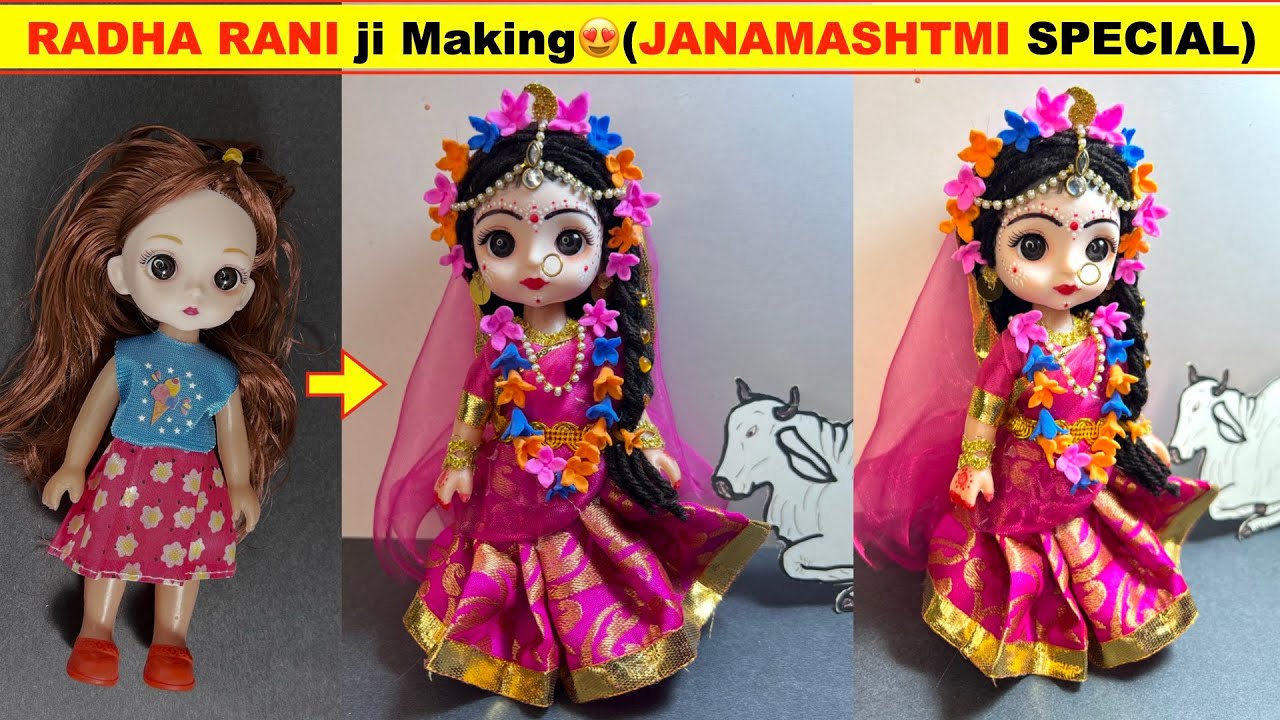 RadhaAshtmi Special/RADHA RANI ji Making with Doll/DIY/Radha Rani's Cute Makeover on doll