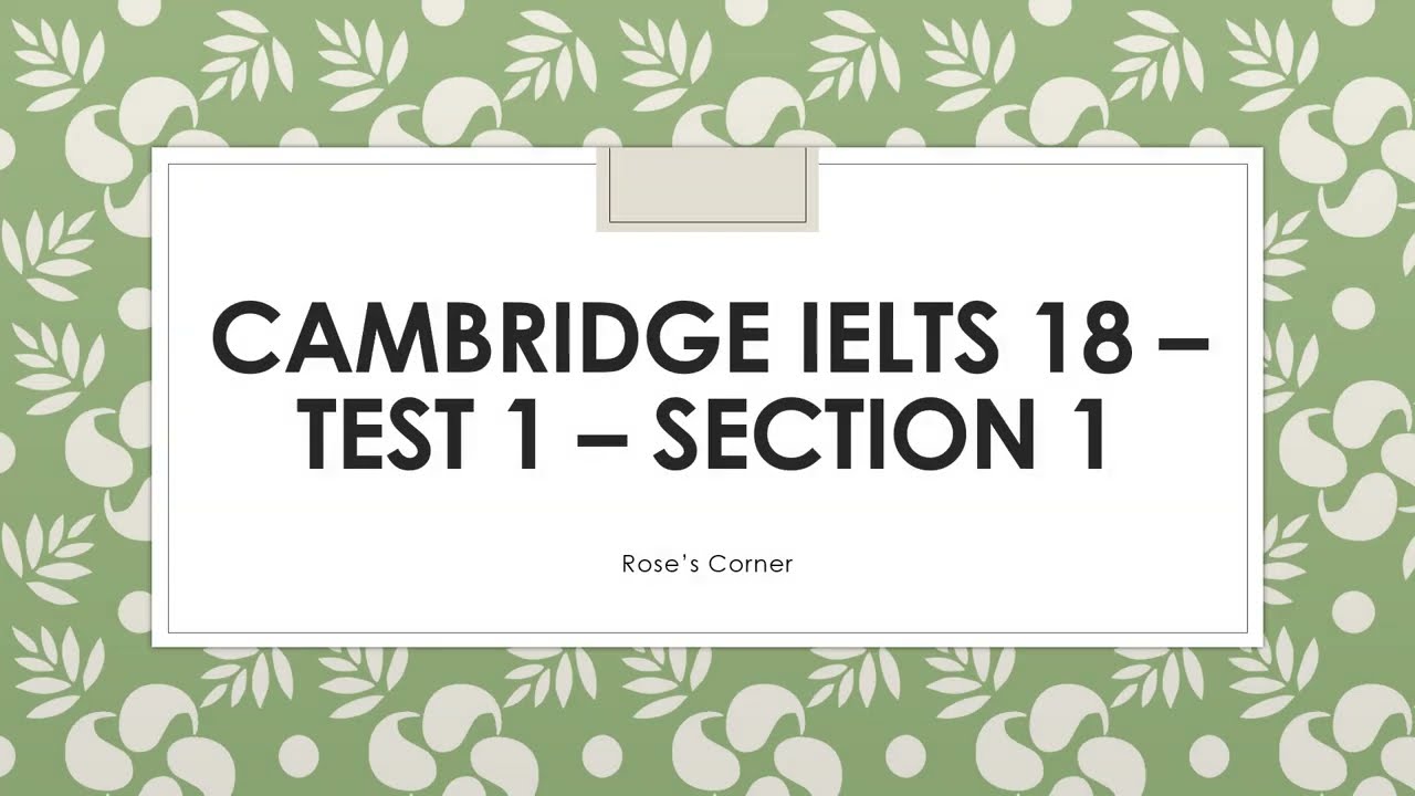 Cambridge IELTS 18 Тест 1 Раздел 1