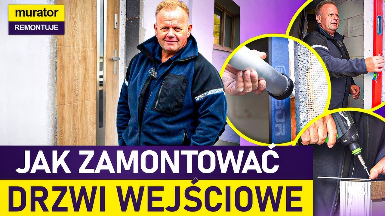 Montaż drzwi wejściowych kroku po kroku z Wieśkiem Skibą I MURATOR REMONTUJE