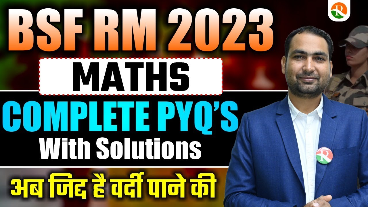 BSF RO RM Maths PYQS 2023 | BSF RO RM Maths Previous Year Questions | BSF RO RM PYQS 2025 |BSF RSSIR