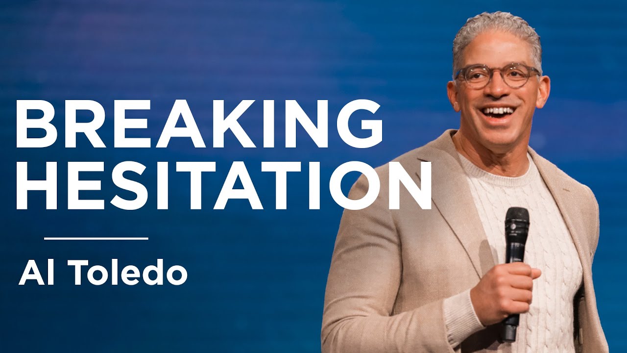 Breaking Hesitation | Special Messages | Pastor Al Toledo