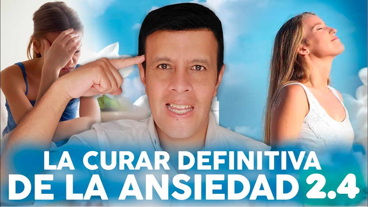 LA CURA DEFINITIVA DE LA ANSIEDAD