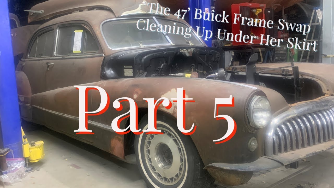 Part 5 of The Buick Roadmaster Frame/Chassis Swap. Time to Clean Her Bones & Her Bottom