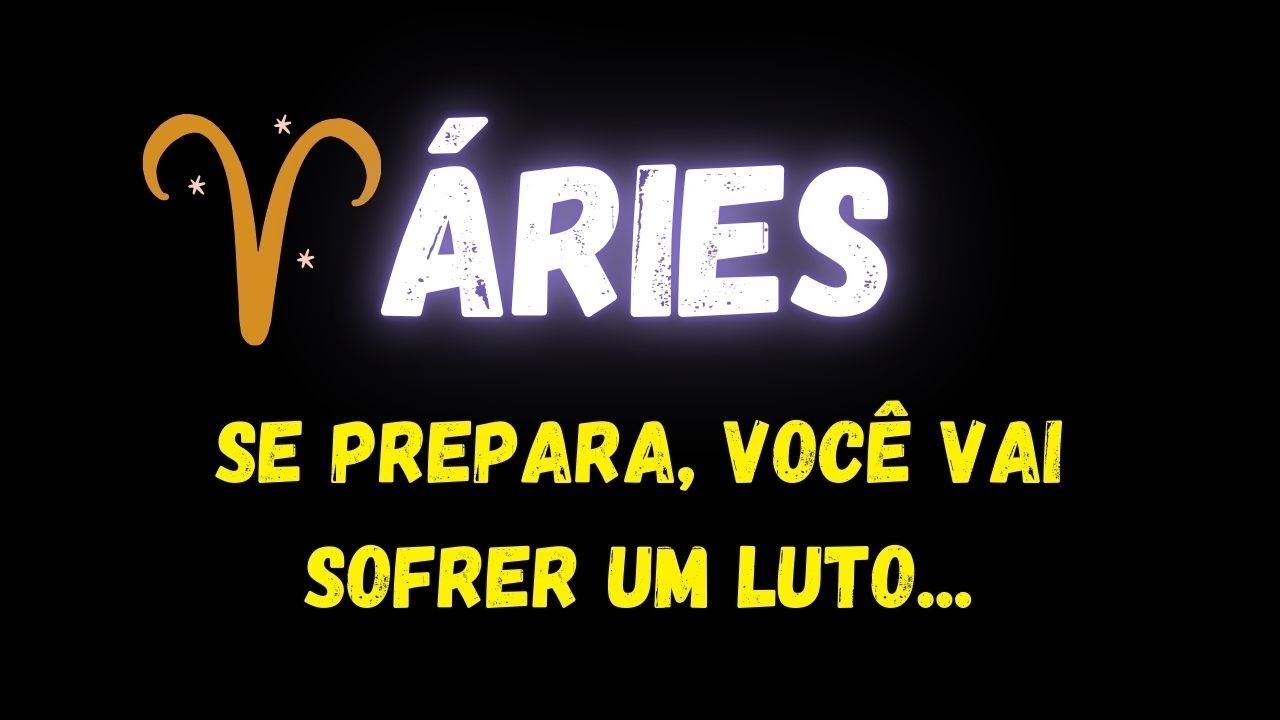 ♈️ÁRIES😥SE PREPARA, VOCÊ VAI SOFRER UM LUTO...