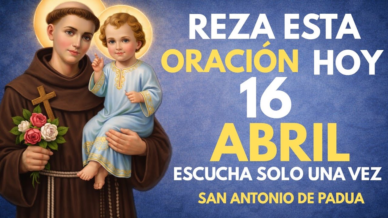 🙏ORACIÓN PODEROSA A SAN ANTONIO DE PADUA POR BENDICIONES SOBRENATURALES Y RESTAURACIÓN DIVINA
