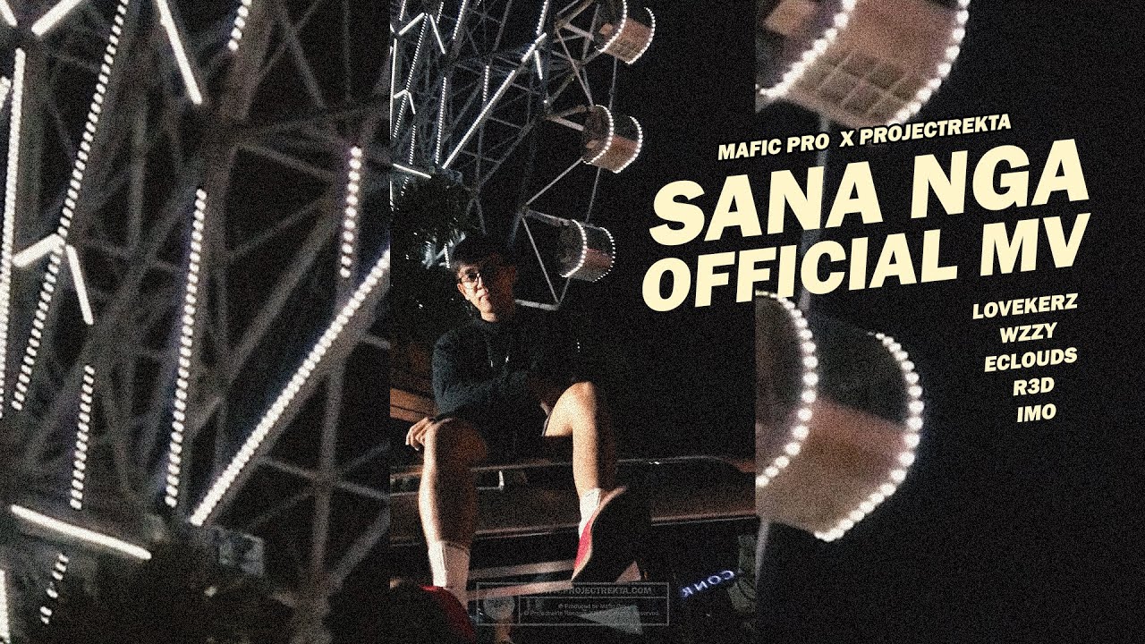 SANA NGA - Lovekerz, Wzzy, Eclouds, Red, Imo (Official MV Release) Mafic Pro x Projectrekta