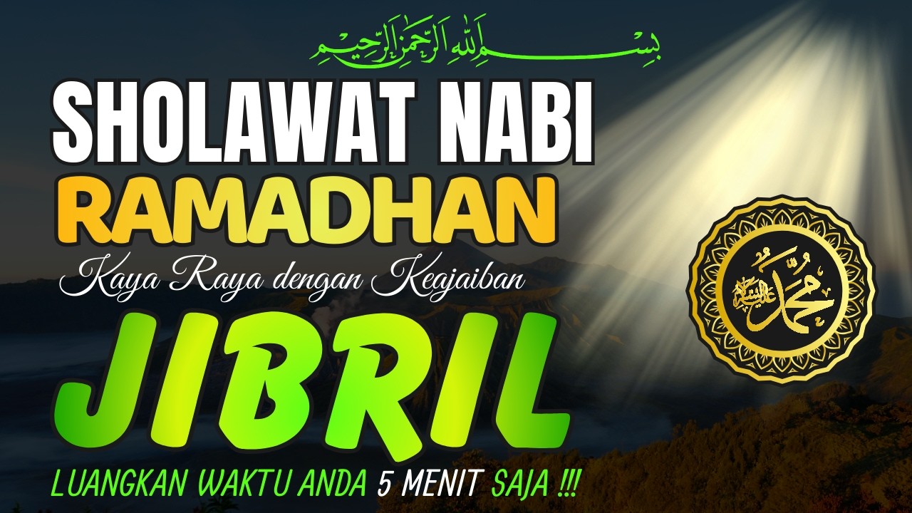SHOLAWAT JIBRIL PENARIK REZEKI PALING DAHSYAT, SHALAWAT NABI MERDU, Sholawat Nabi Muhammad SAW,