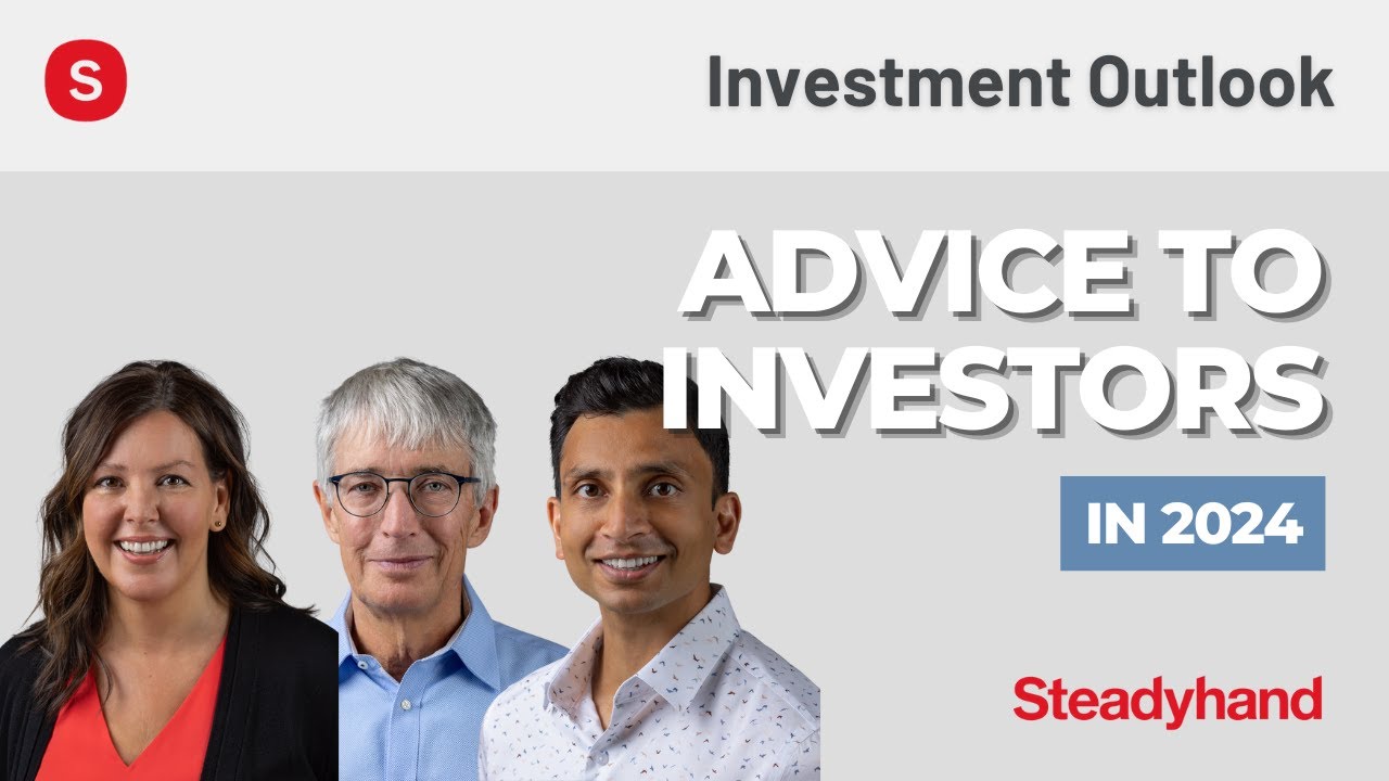 Our Advice to Investors in 2024 | Investment Outlook for Stocks and Bonds