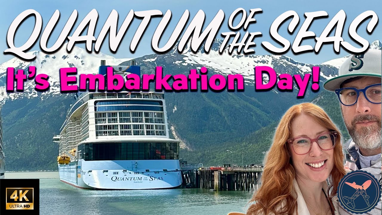 Quantum of the Seas | It's Embarkation Day! Our 7 Night Alaskan Cruise | Royal Caribbean