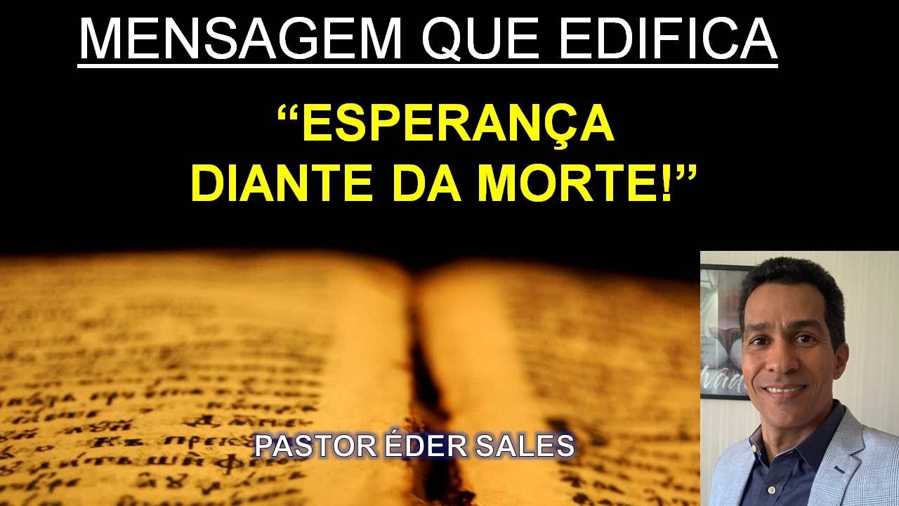 "ESPERANÇA DIANTE DA MORTE!"