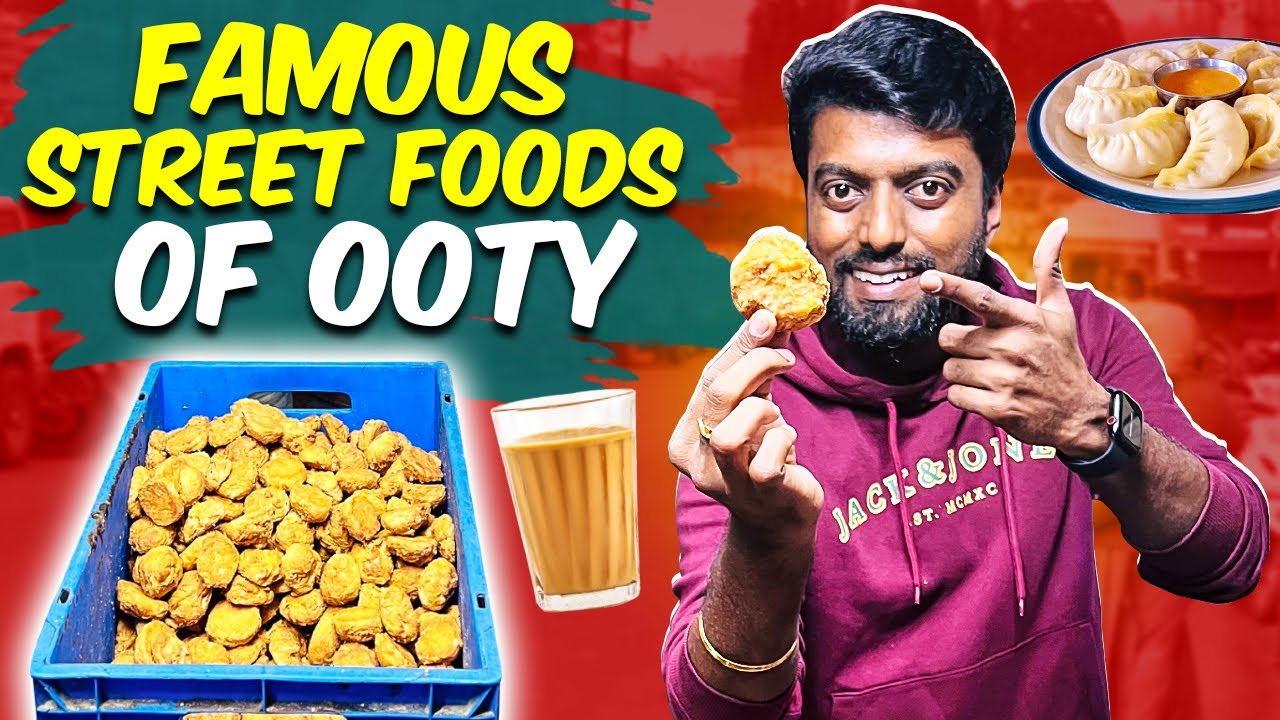 Ooty's Famous Street Foods | ஊட்டி வர்க்கி, Chicken Momos, Tea | DAN JR VLOGS