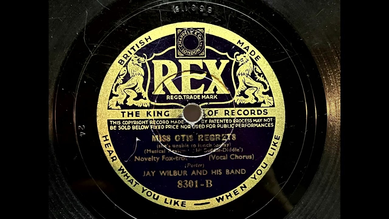 1934 JAY WILBUR - Miss Otis Regrets REX 10