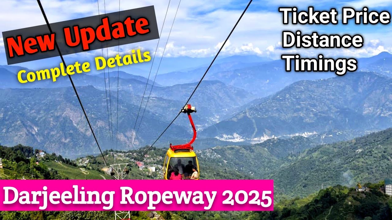 Darjeeling Ropeway | Complete Guide | Darjeeling Cable Car | Darjeeling Tour Guide 2025