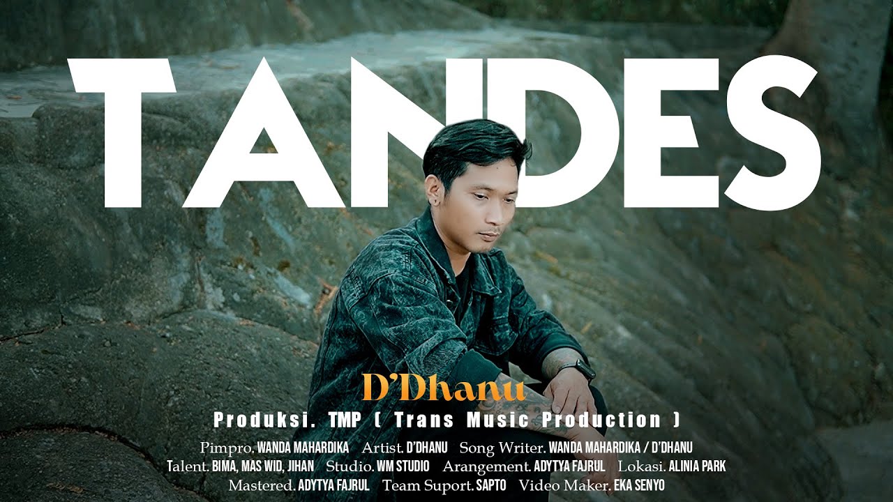 D' Dhanu - TANDES [ Official Music Video ]