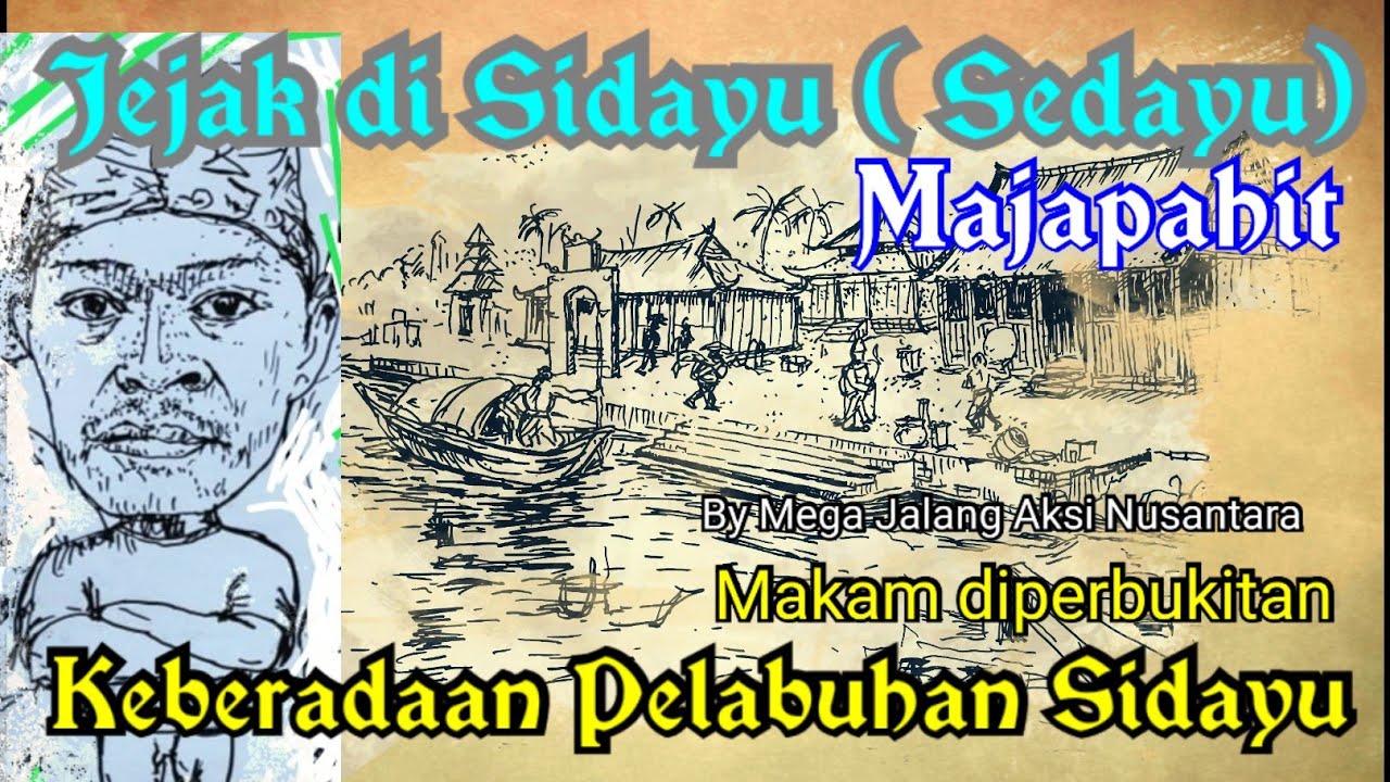 Jejak Majapahit di Sidayu ( Sedayu Brondong Lamongan )