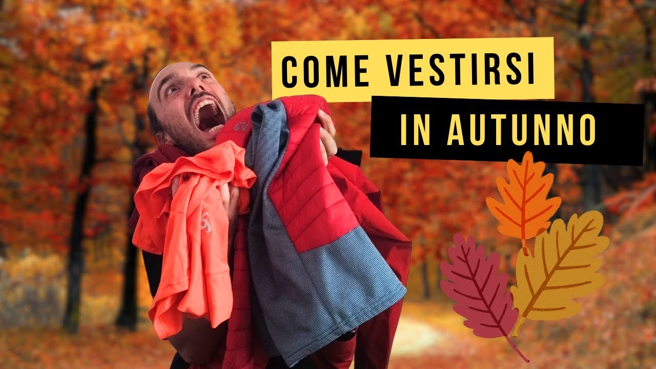 Come vestirsi per un escursione in autunno in montagna