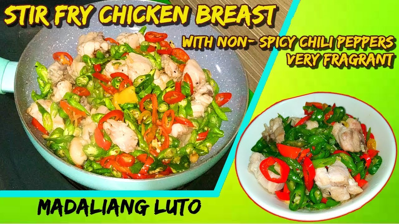 Madaliang Ulam | Stir Fry Chicken Breast with Non-Spicy Chili Peppers | Very Fragrant