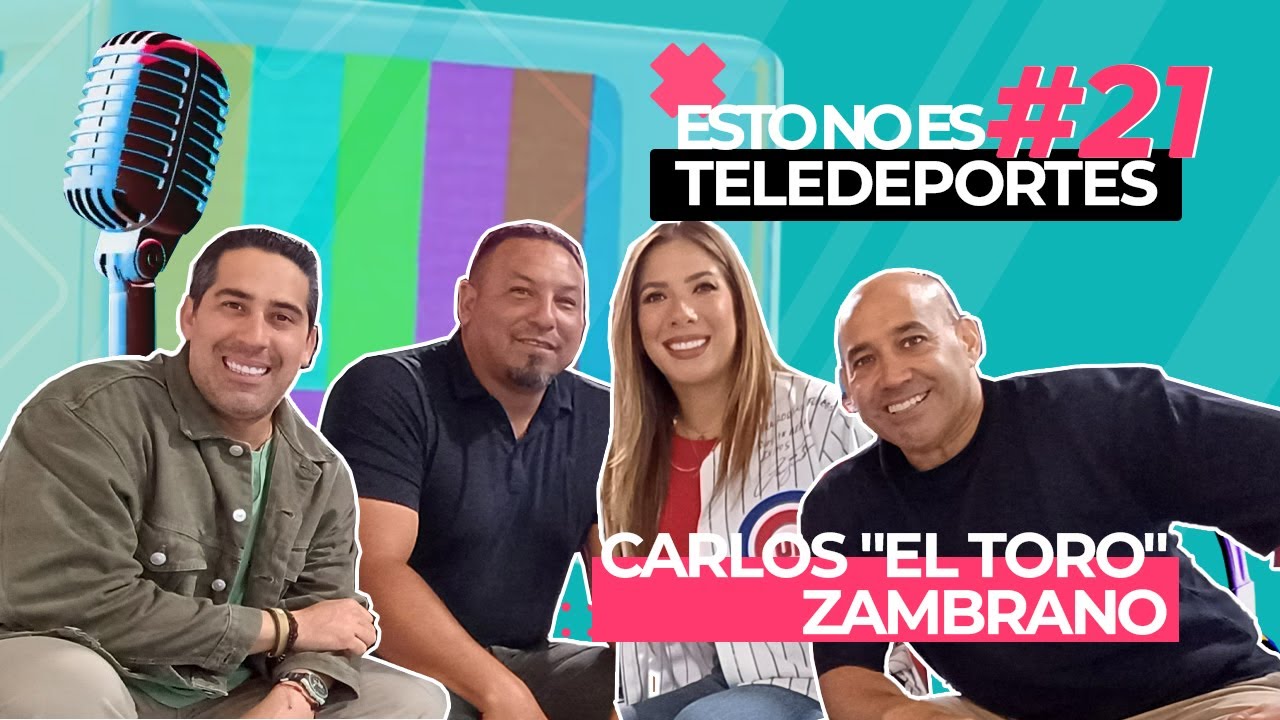 🎙️🔴Esto No es Teledeportes - Episodio 21: Carlos &ldquo;El Toro&rdquo; Zambrano
