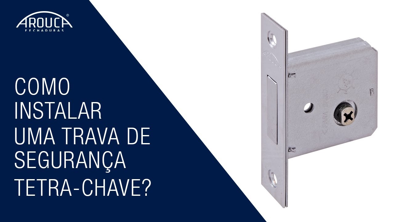 Guia de Instalação Travas de segurança Tetra - Arouca Fechaduras