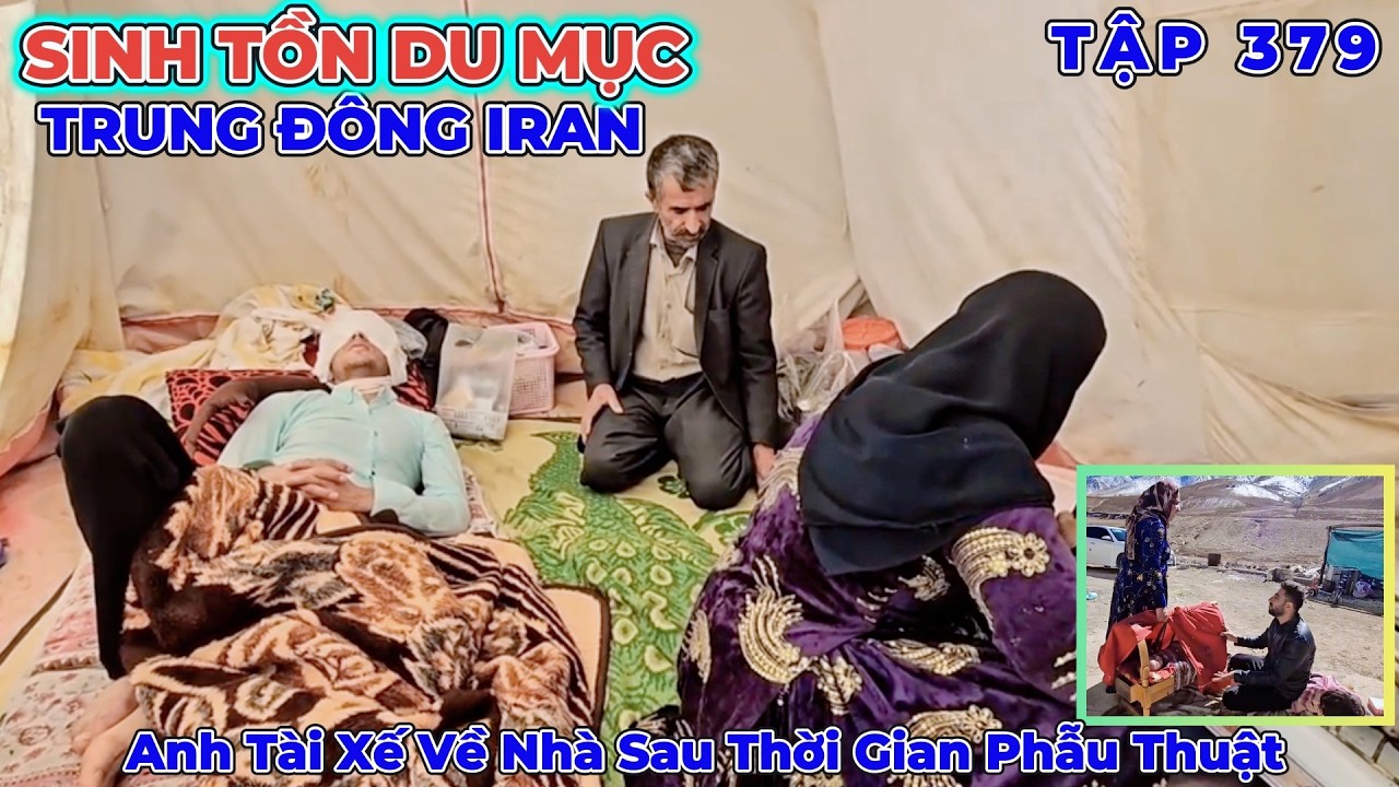 Phần 379: Vì Mắt Bị Viêm Anh Tài Xế Phải Lên Thành Phố Tehran Phẫu Thuật - Karim Lại Tới Tìm Sakina