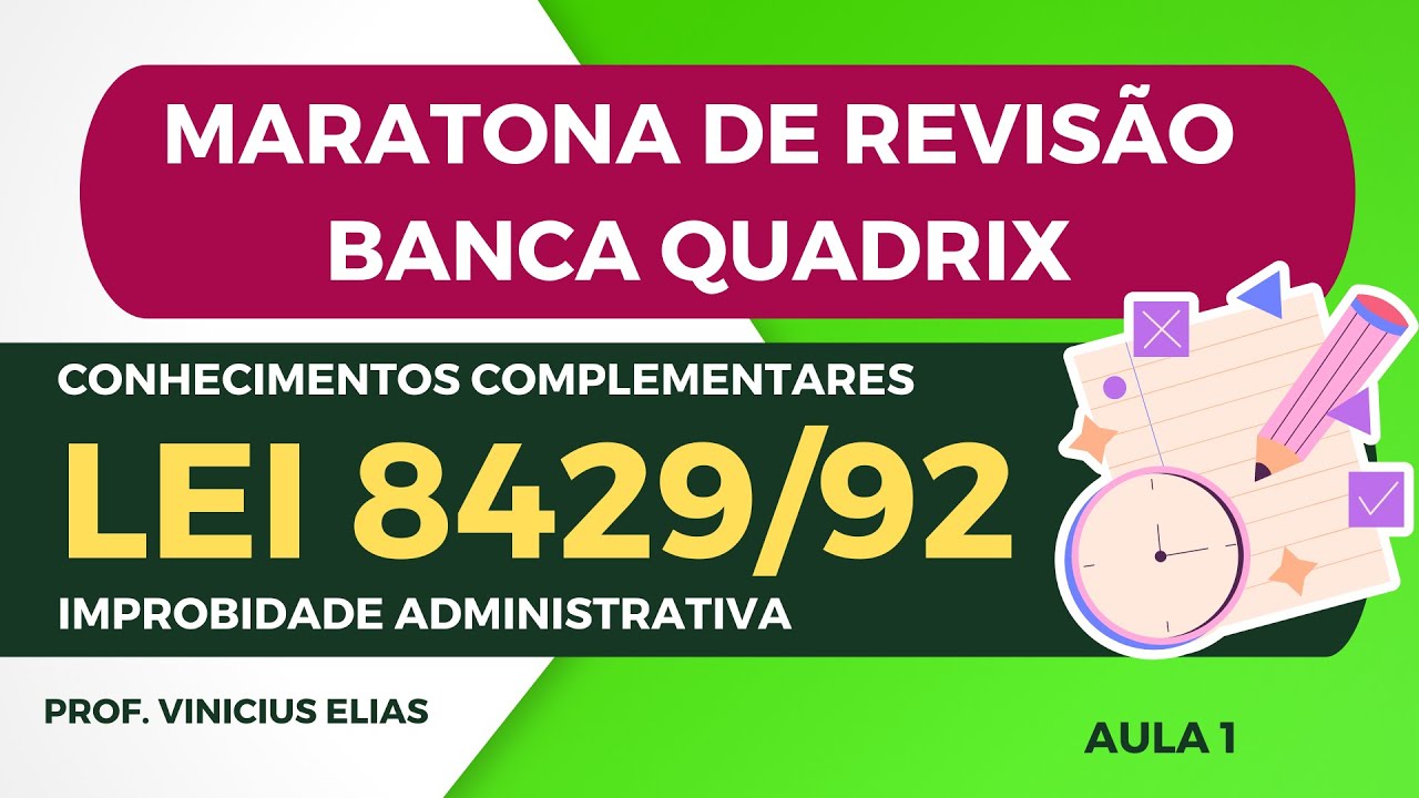 REVISÃO POR QUESTÕES | LEI 8429/92 - Improbidade Administrativa | PARTE 1