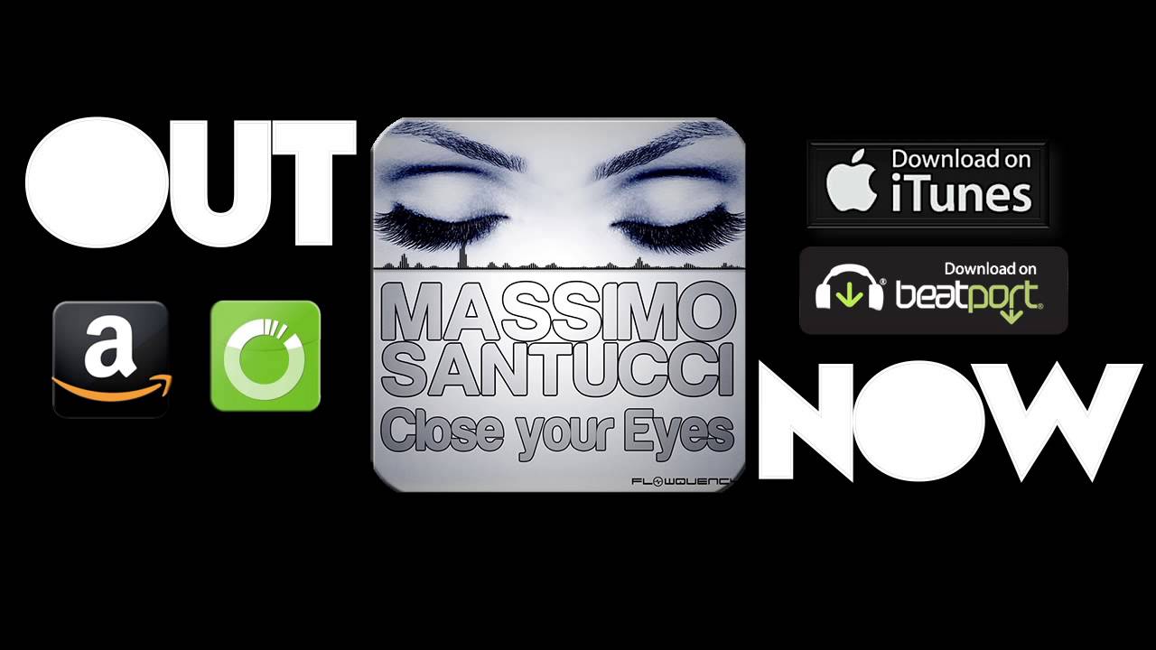 Massimo Santucci - Close Your Eyes (Promo Video)