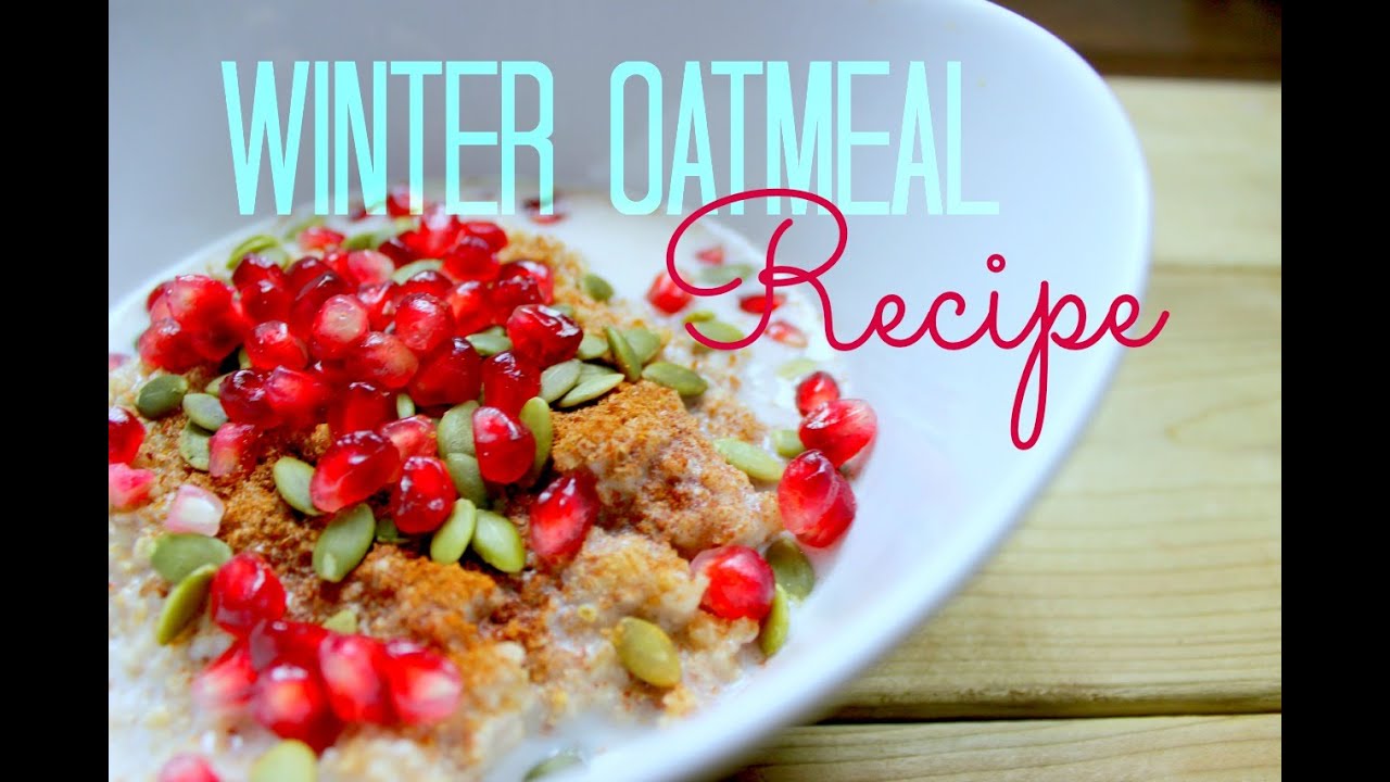 Winter Oatmeal Recipe ❄ Healthy Breakfast Ideas