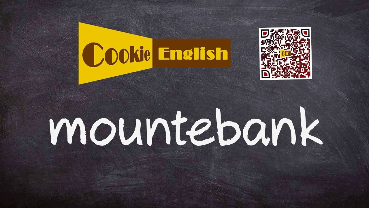 Mountebank   Pronunciation, Paraphrase, Listen & Practice