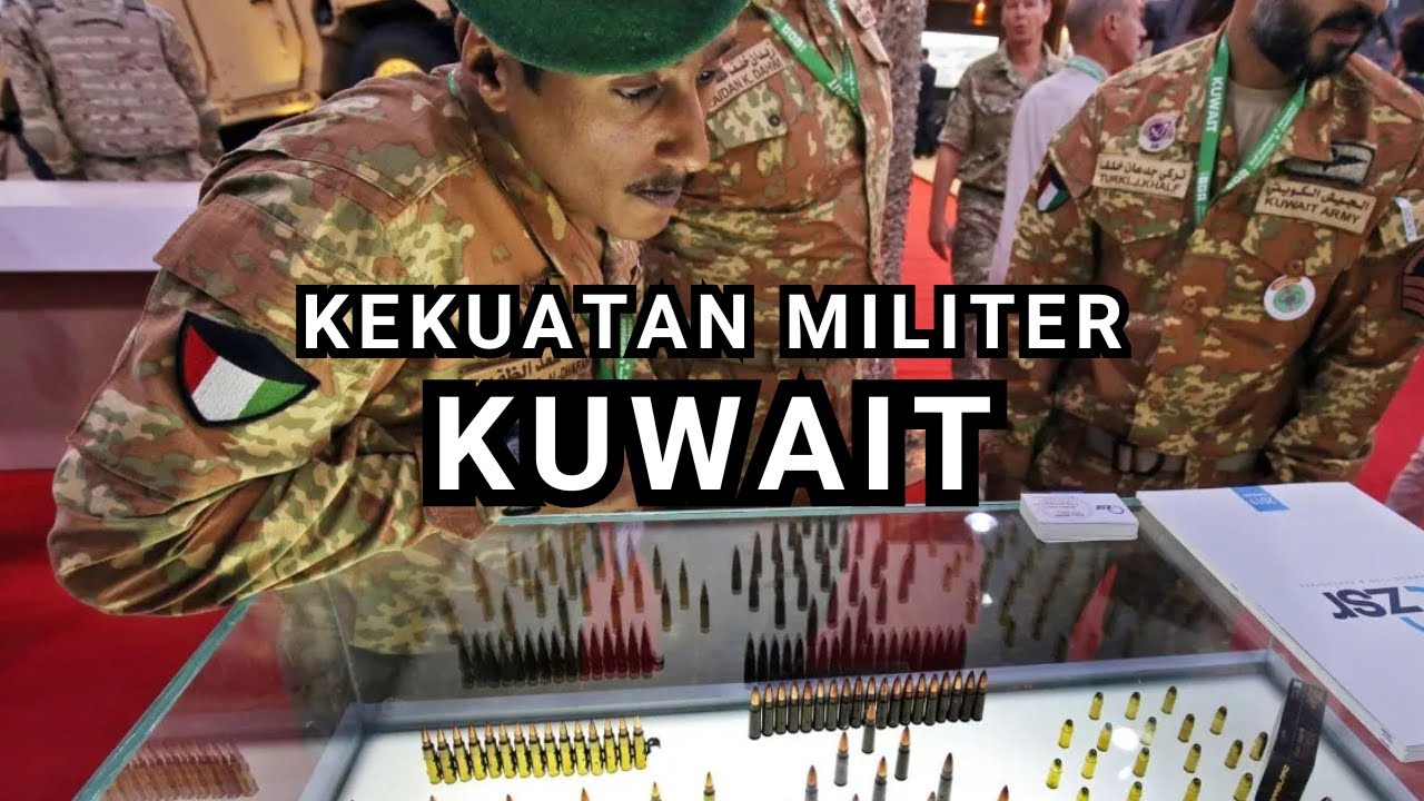 Kekuatan Militer Kuwait 2025 (seberapa kuat di Timur Tengah!)
