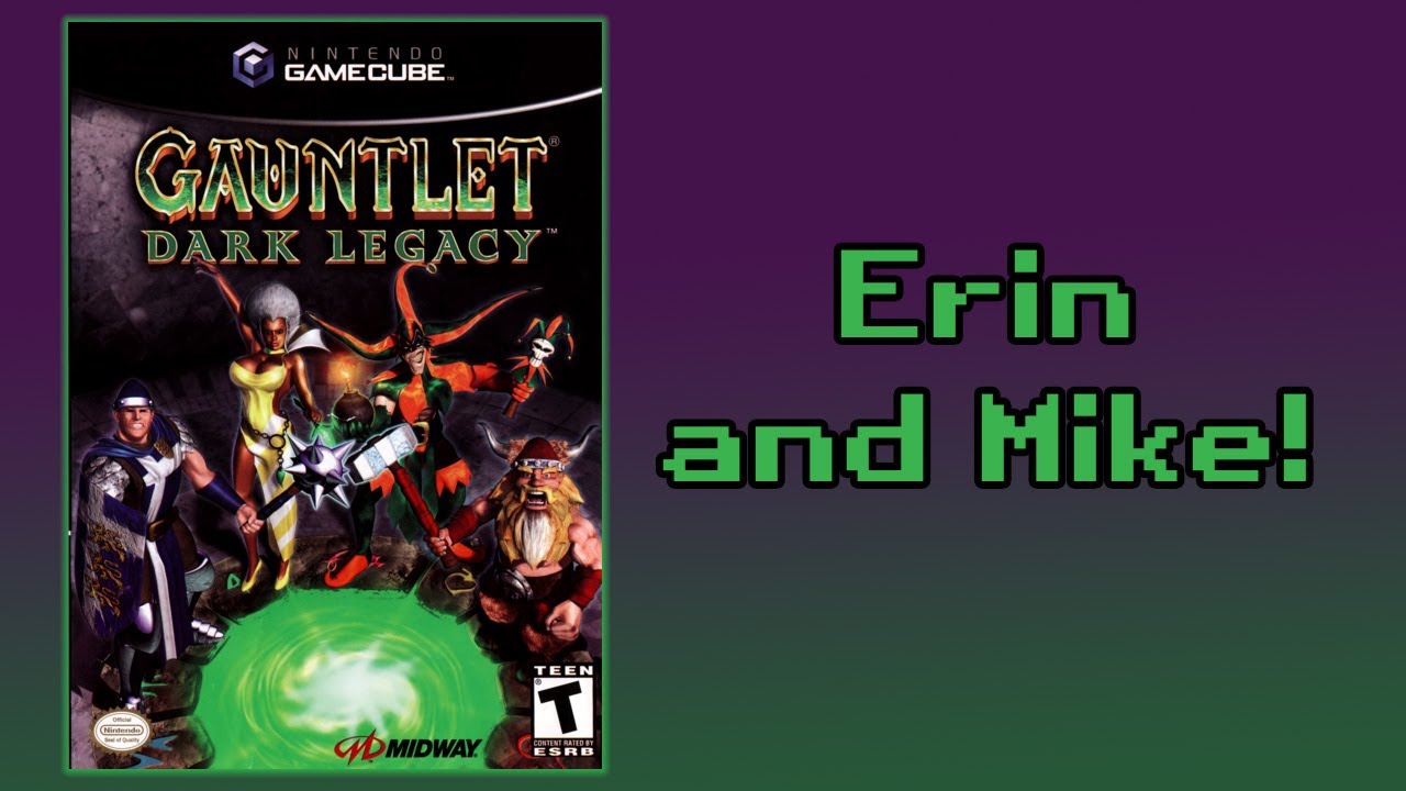 GAUNTLET Dark Legacy (GameCube) - Erin and Mike