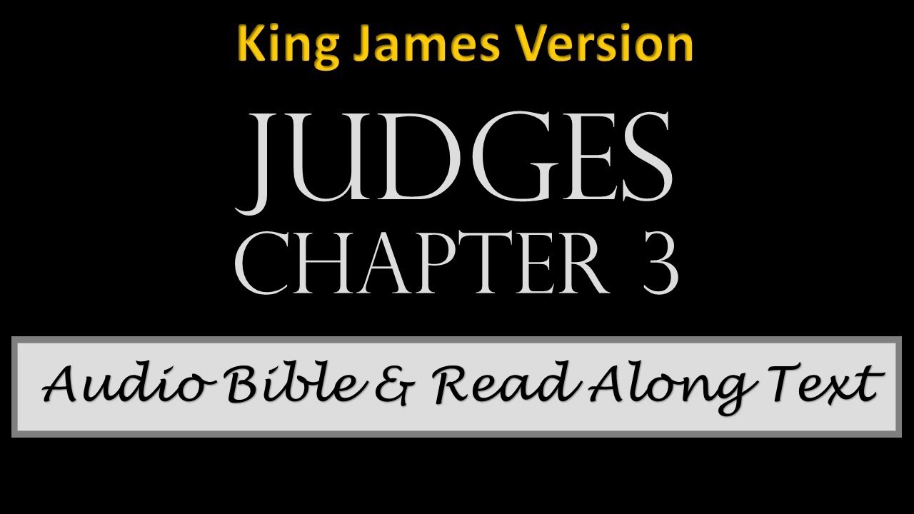 Judges 3 | KJV DRAMATIZED AUDIO BIBLE WITH TEXT