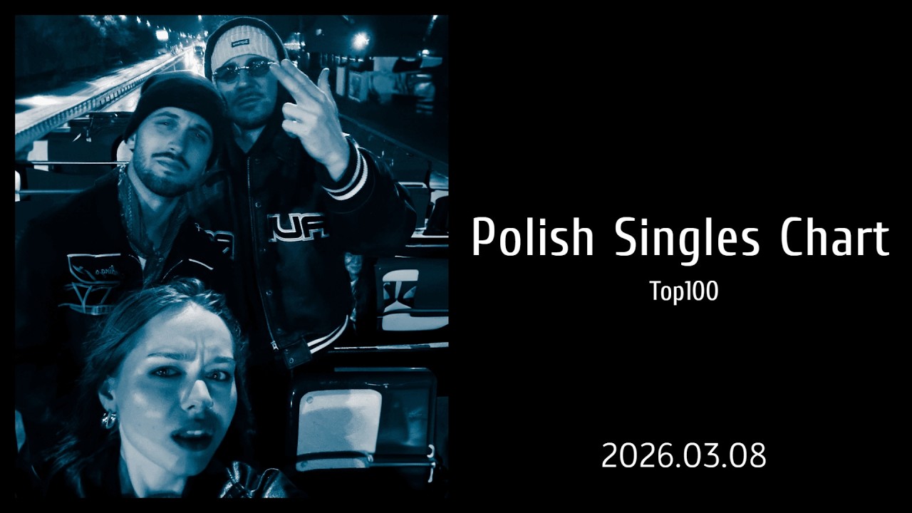 Polish Singles Chart | Top 100 | 2026.03.08