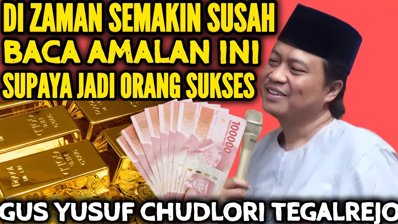 AMALAN BISA SUKSES DAN JADI KAYA RAYA/PENGAJIAN GUS YUSUF CHUDLORI TERBARU 2026