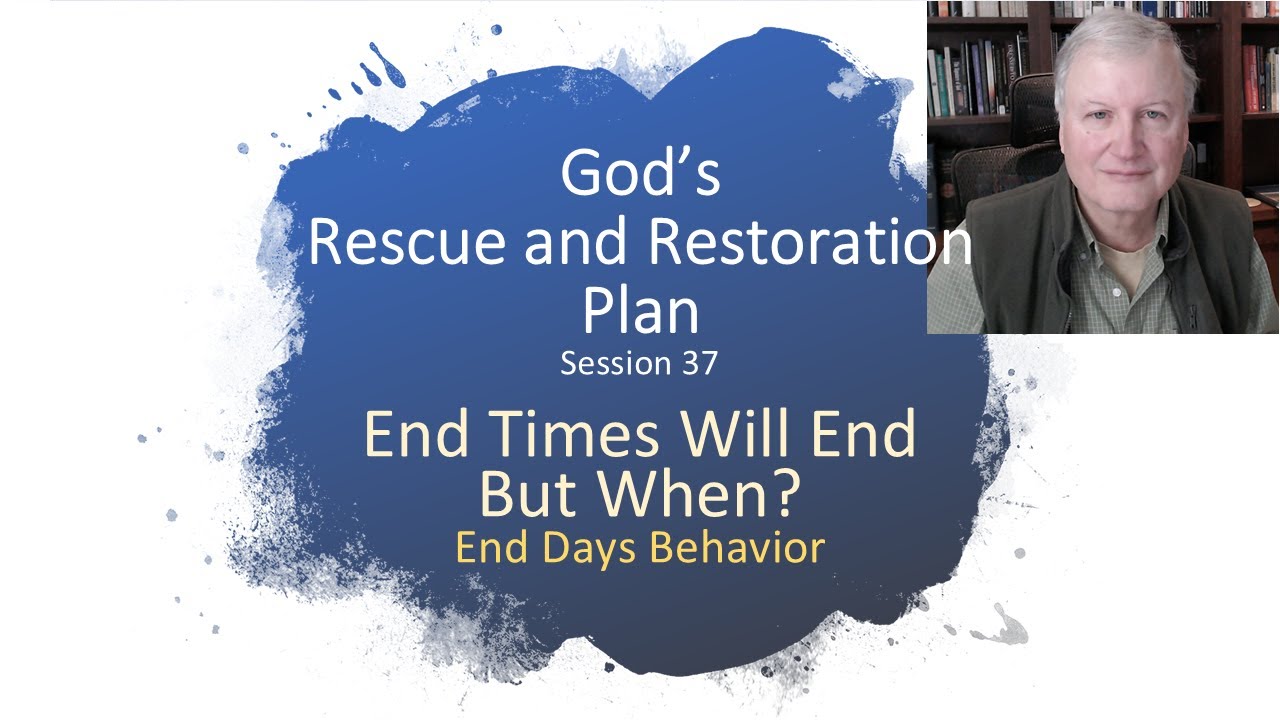 S37 Конец времен закончится – но когда? Поведение в последние дни