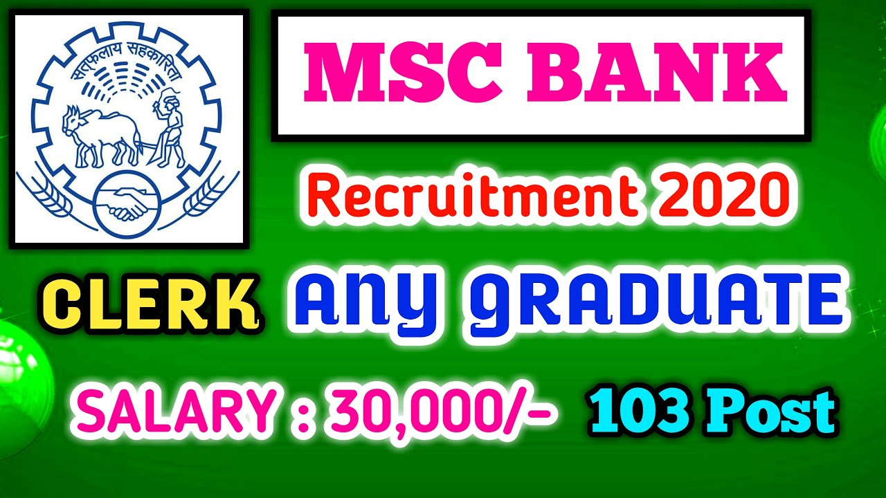 MSC BANK Recruitment 2020 | Clerk Vacancy 2020 | Any Graduate | Salary 30,000/- |