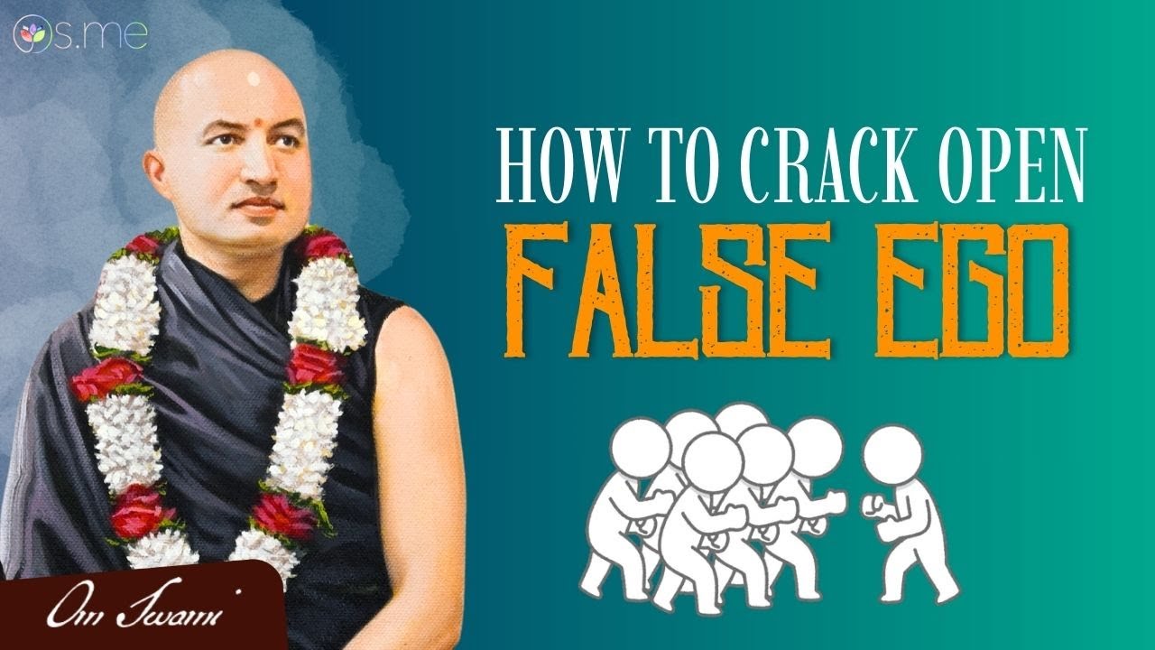 How To Crack Open the False Ego