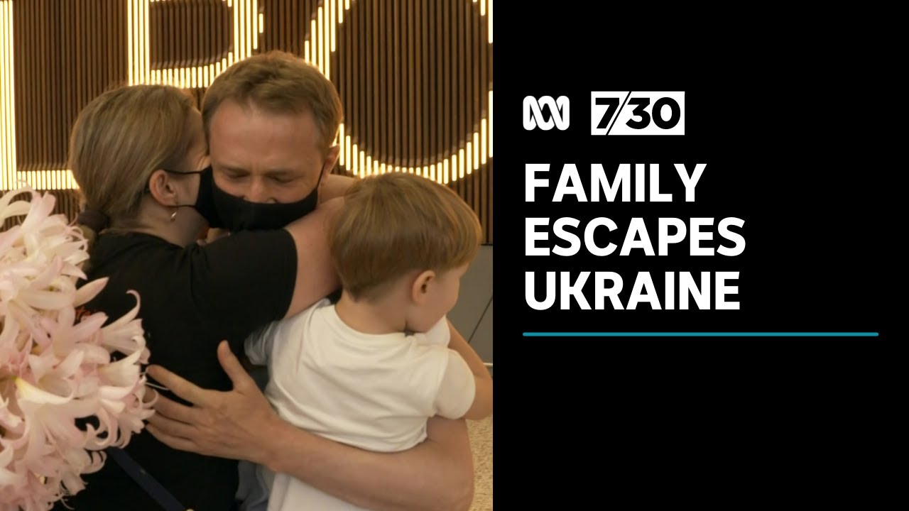 Mother and son escape Ukraine to be reunited with family in Australia | 7.30