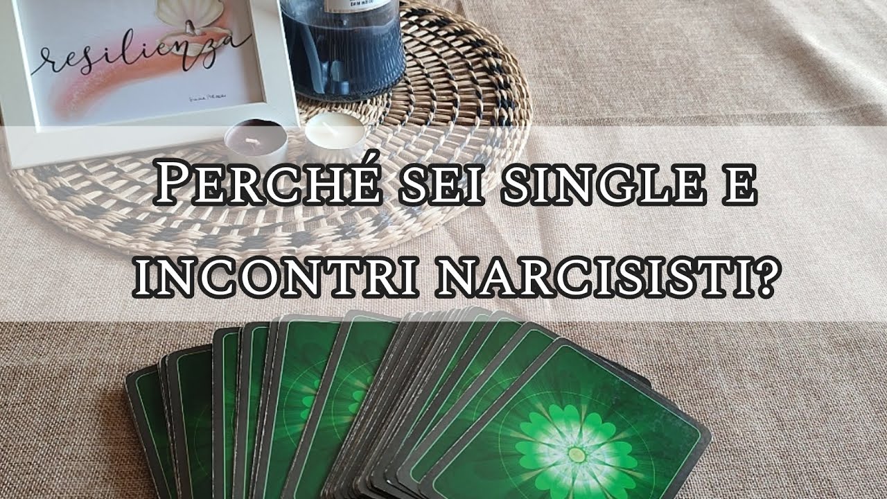 Perché sei #single attrai narcisisti? Lettura psicologica con #tarocchi #interattivo #oggi #amore
