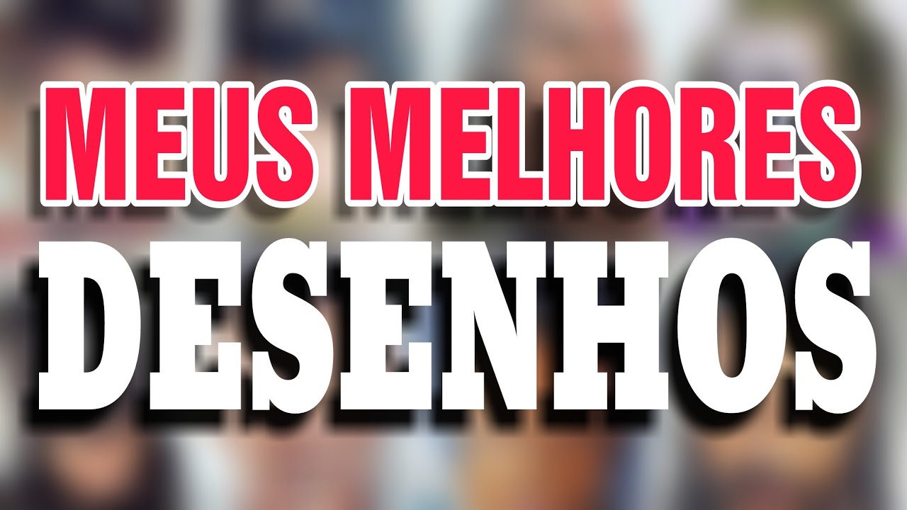 MEUS MELHORES DESENHOS REALISTAS