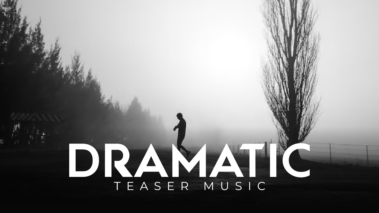 Epic Dramatic Cinematic Teaser Trailer Music - No Copyright