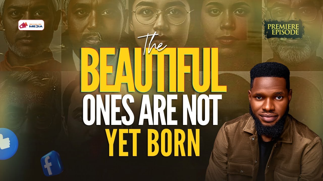 The Beautiful Ones are not yet Born || Revival on Media || Episode 1