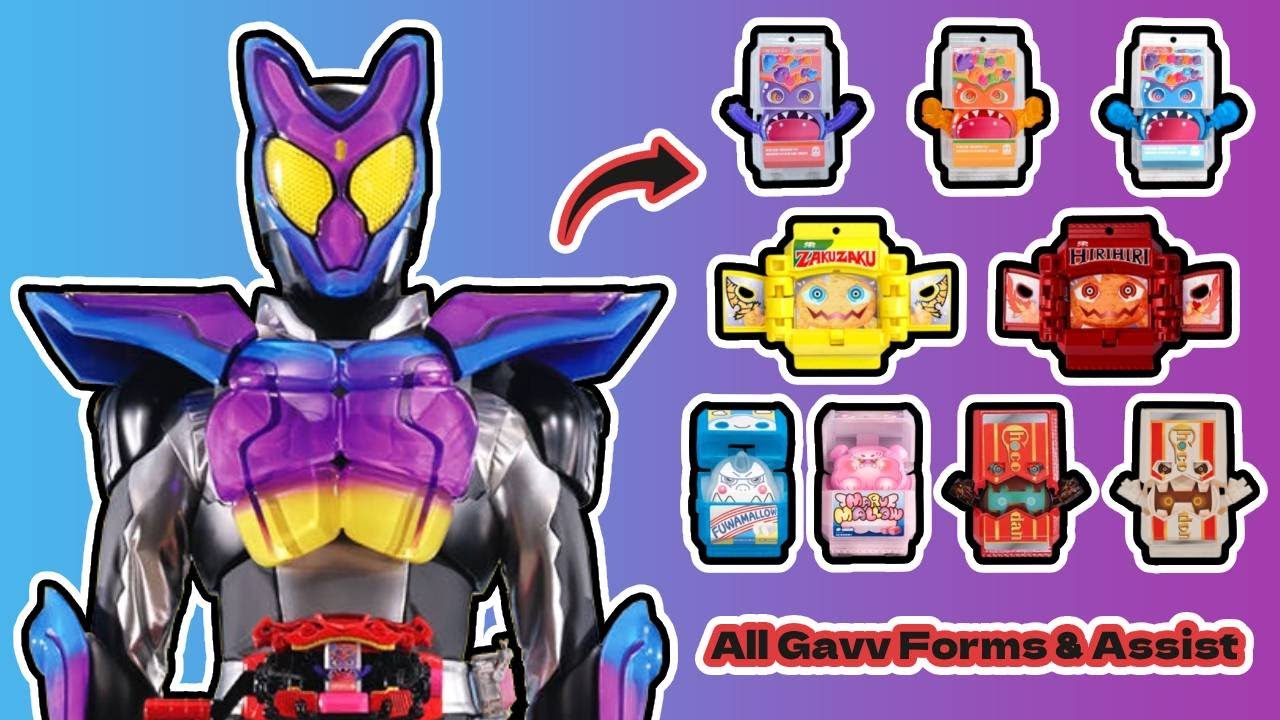 All Kamen rider gavv form and assist (Poppingummy, Zakuzaku chips, fuwamallow, & Chocodan)