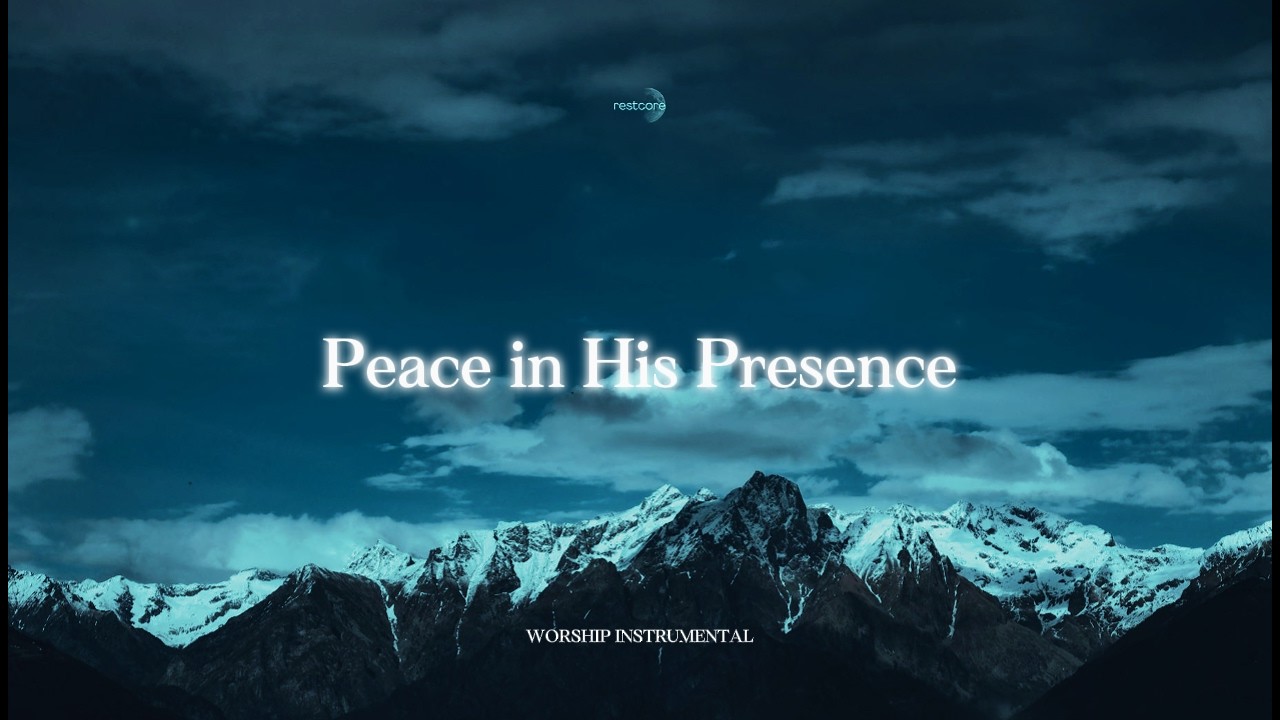 A MOMENT IN HIS PRESENCE – Gentle Worship Piano for Prayer & Rest