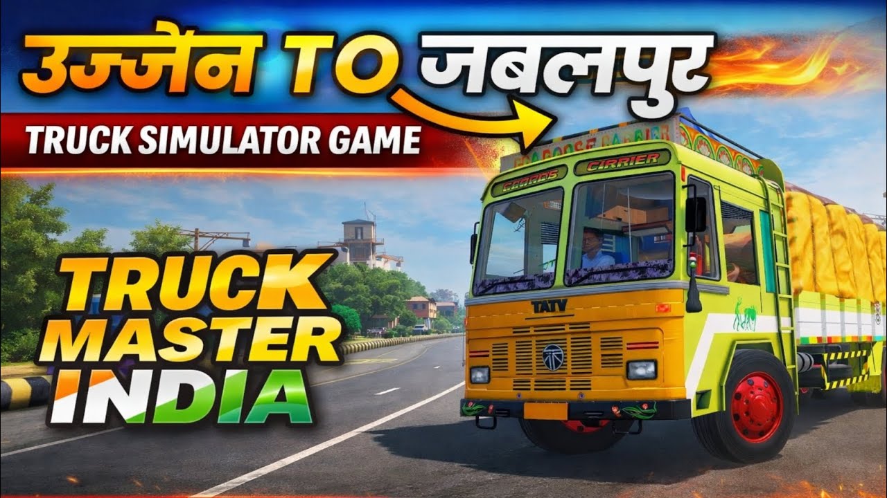 UJJAIN TO JABALPUR TRUCK SIMULATOR GAME PLAY !! TRUCK MASTER INDIA.