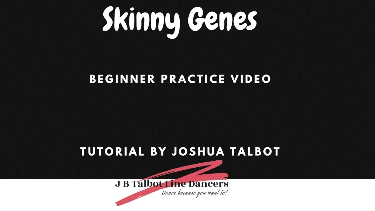 Beginner Practice Video - Skinny Genes