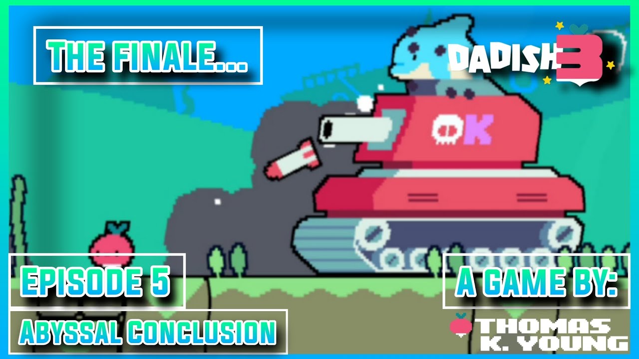 Dadish 3 Episode 5: Abyssal Conclusion